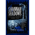 Savannah Shadows: Tales from the Midnight Zombie Tour