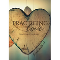 Practicing Love Gratitude Journal: 365 Daily Reflection Prompts