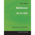 Sicilienne Op.78 - For Cello, Violin and Piano (1893)