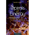 Spirals of Energy the Ancient Art of Selfica