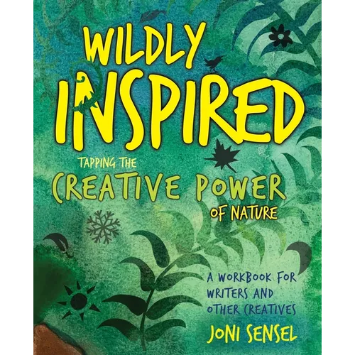 Wildly Inspired: Tap the Creative Power of Nature