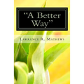 "A Better Way": There must be a Better Way of doing this!