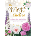 The Magic of Chelsea - A Flower Show Like No Other