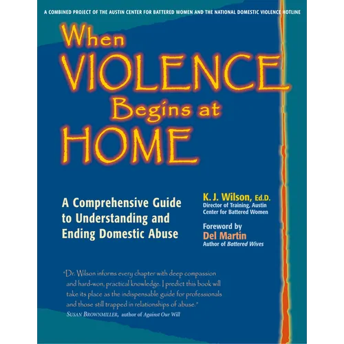 When Violence Begins at Home: A Comprehensive Guide to Understanding and Ending Domestic Abuse