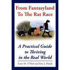 From Fantasyland To The Rat Race: A Practical Guide to Thriving in the Real World - Paperback