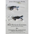 How To Lose Control And Gain Emotional Freedom: Embracing the "Dark" Emotions Through Integrative Mindful Exposure