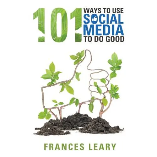 101 Ways to Use Social Media to Do Good