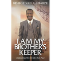 I Am My Brother's Keeper: Empowering Men to Take Their Place