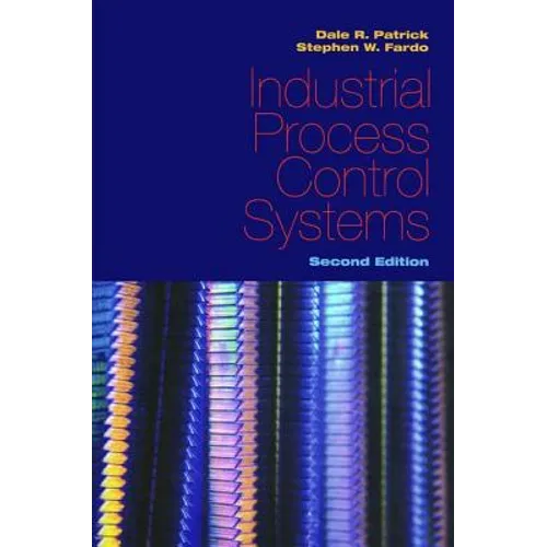Industrial Process Control Systems, Second Edition