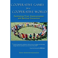 Cooperative Games for a Cooperative World: Facilitating Trust, Communication and Spiritual Connection