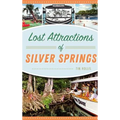 Lost Attractions of Silver Springs