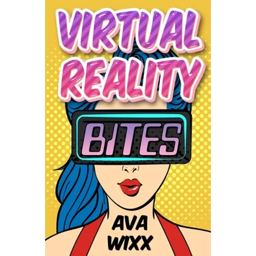 Virtual Reality Bites