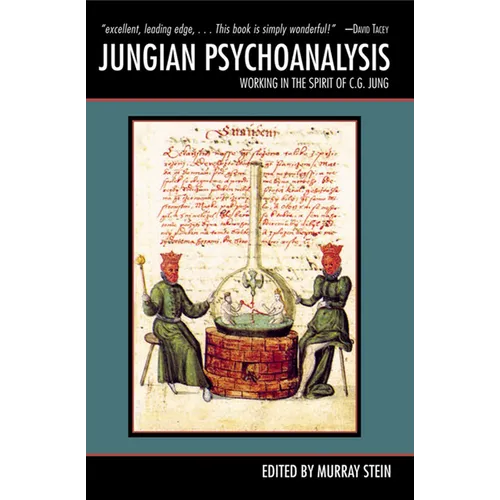 Jungian Psychoanalysis: Working in the Spirit of C.G. Jung