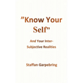 Know Your Self: And Your Inter-Subject Realities