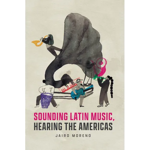 Sounding Latin Music, Hearing the Americas