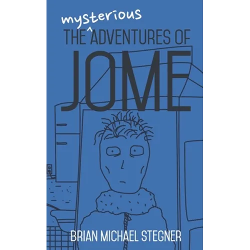 The Mysterious Adventures of Jome