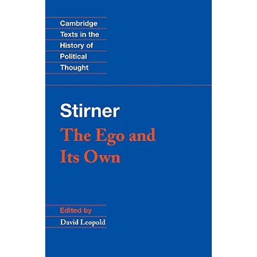 Stirner: The Ego and Its Own
