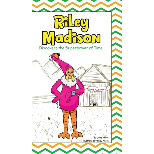 Riley Madison Discovers the Superpower of Time