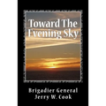 Toward The Evening Sky