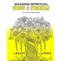 Shading Spiritual Signs & Symbols: An Adult Coloring Book