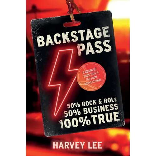 Backstage Pass: A Business Book That's Far From Conventional
