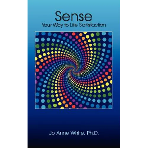 Sense Your Way to Life Satisfaction
