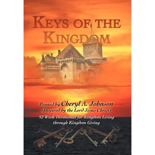 Keys of the Kingdom: 52 Week Devotional for Kingdom Living through Kingdom Giving