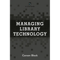 Managing Library Technology: A Lita Guide