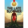 The Late Bloomer: Never Too Late for Dreams Come True