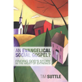An Evangelical Social Gospel?: Finding God's Story in the Midst of Extremes