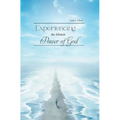 Experiencing the Miracle Power of God