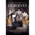 The New Heroines: Female Embodiment and Technology in 21st-Century Popular Culture