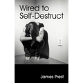Wired to Self Destruct
