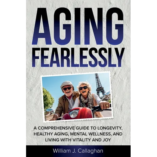 Aging Fearlessly
