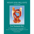 Wood You Believe: The Twinless Self