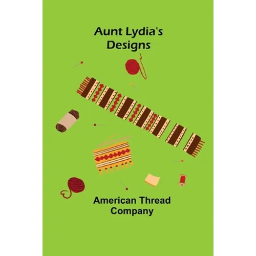 Aunt Lydia's Designs
