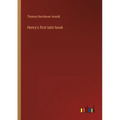 Henry's first latin book