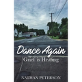 Dance Again: Grief is Healing