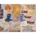 Live Your Now!: A Simple Meditation Inspired By the Seven Chakras and Gratitude
