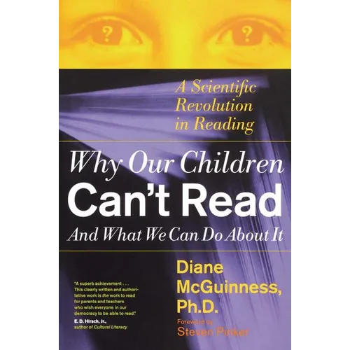 Why Our Children Can't Read and What We Can Do about It: A Scientific Revolution in Reading