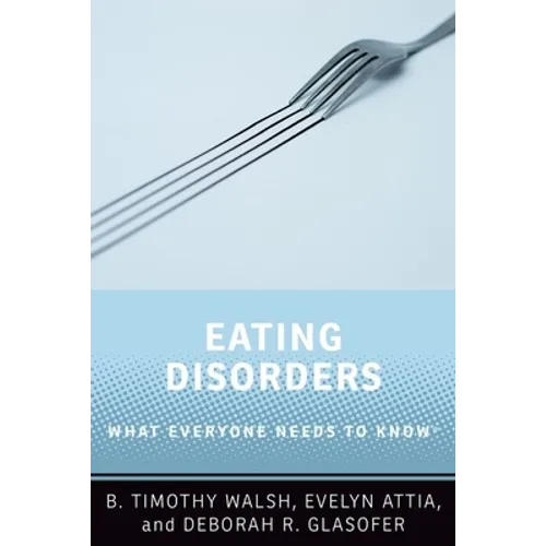 Eating Disorders: What Everyone Needs to Know(r)