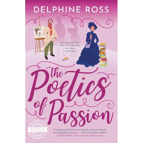 The Poetics of Passion: A Muses of Scandal Novel