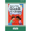 How to Take the Grrrr Out of Anger