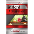 Instant Stress Relief: How to Relieve Stress Instantly!