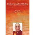 The Sacred Light of Healing: Teachings and Meditations on Divine Oneness