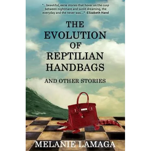 The Evolution of Reptilian Handbags and Other Stories