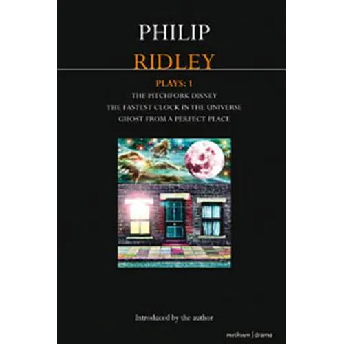 Ridley Plays 1: The Pitchfork Disney; The Fastest Clock in the Universe; Ghost from a Perfect Place