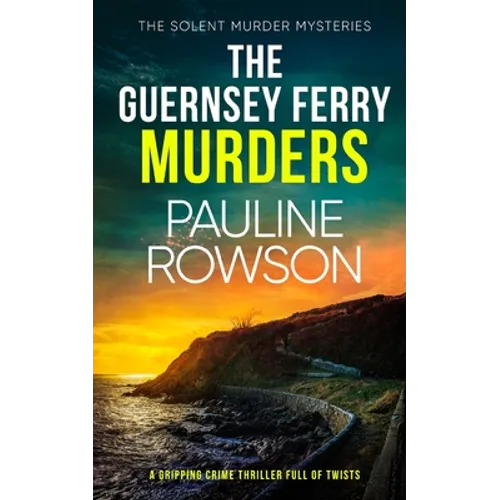THE GUERNSEY FERRY MURDERS a gripping crime thriller full of twists