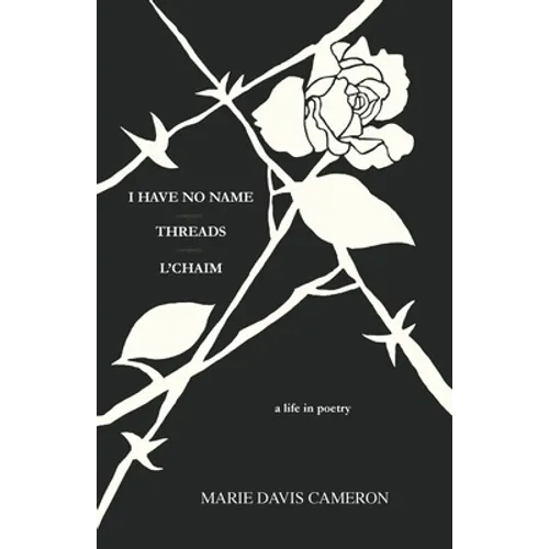 I Have No Name - Threads - l'Chaim: a life in poetry