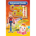 Candy Crush Saga Advanced Guide: Tips, Cheats, Secrets and Strategies